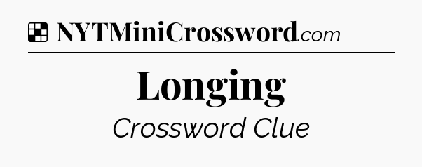 Solution: Longing - NYT Crossword