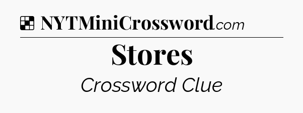 Solution: Stores - NYT Crossword