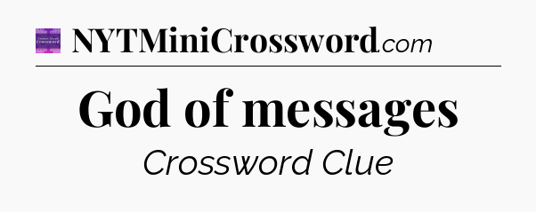 God of messages - Thomas Joseph Crossword