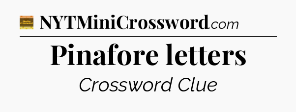 Pinafore letters - Eugene Sheffer Crossword