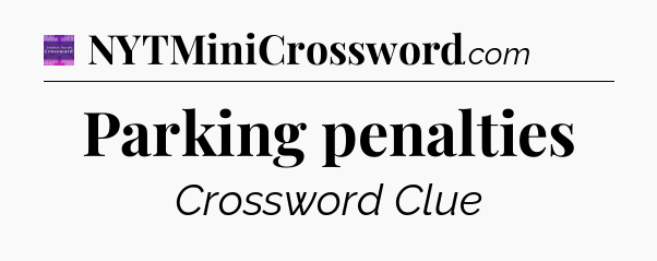 Parking penalties - Thomas Joseph Crossword