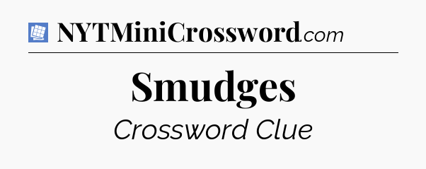 Smudges Puzzle Page Crossword Clue