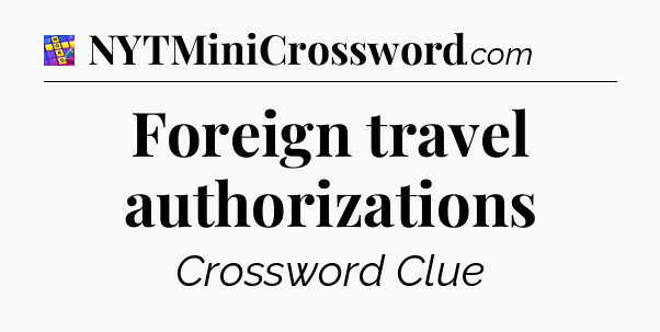 Foreign travel authorizations Codycross