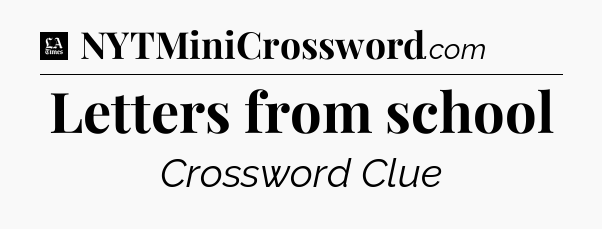Letters from school - LA Times Crossword