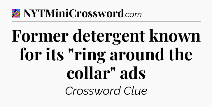 Former detergent known for its 