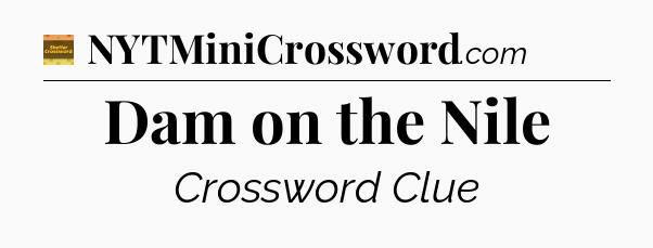 Dam on the Nile - Eugene Sheffer Crossword