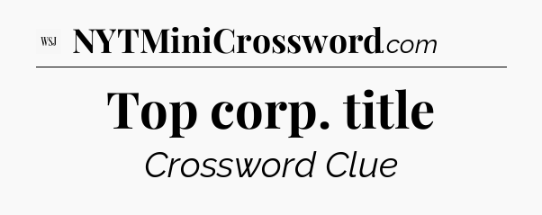 Top corp. title - WSJ Crossword