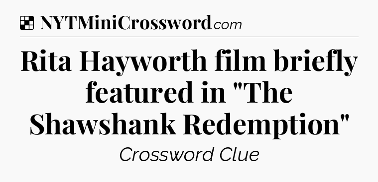 Solution: Rita Hayworth film briefly featured in 