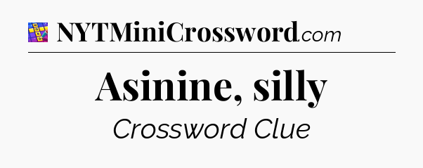 Asinine, silly Codycross