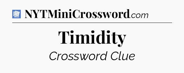 Timidity Puzzle Page Crossword Clue
