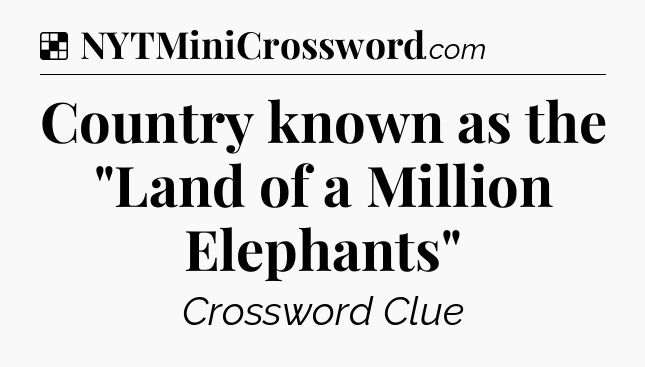 Solution: Country known as the 