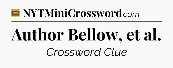 Author Bellow, et al - Eugene Sheffer Crossword