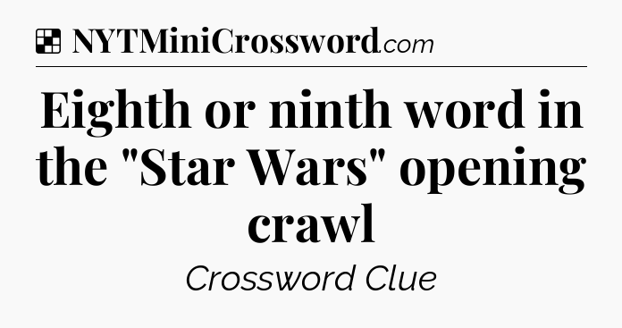 Solution: Eighth or ninth word in the 