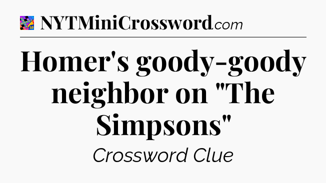 Homer's goody-goody neighbor on 