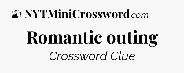 Romantic outing - Daily Themed Classic Crossword