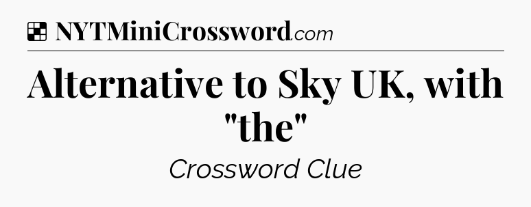 Solution: Alternative to Sky UK, with 