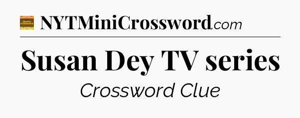Susan Dey TV series - Eugene Sheffer Crossword
