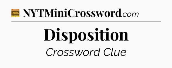 Disposition crossword clue Eugene Sheffer
