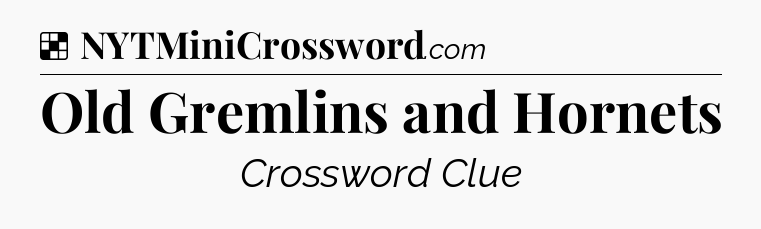 Solution: Old Gremlins and Hornets - NYT Crossword