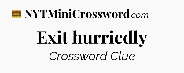 Exit hurriedly - Eugene Sheffer Crossword