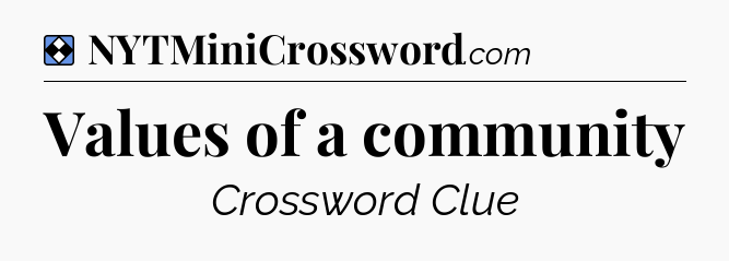 Solution: Values of a community - NYT Mini Crossword