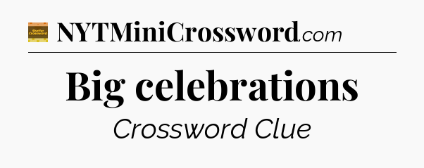 Big celebrations - Eugene Sheffer Crossword