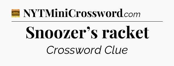 Snoozer’s racket - Eugene Sheffer Crossword