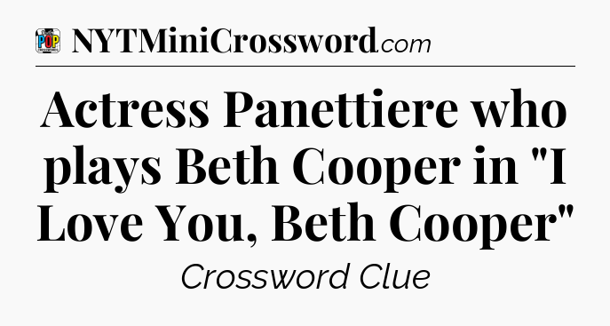 Actress Panettiere who plays Beth Cooper in 