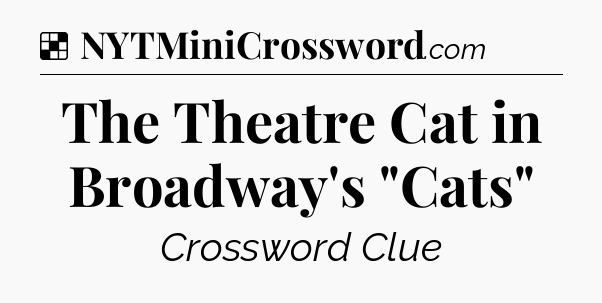 Solution: The Theatre Cat in Broadway's 