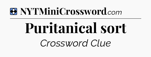 Solution: Puritanical sort - NYT Mini Crossword