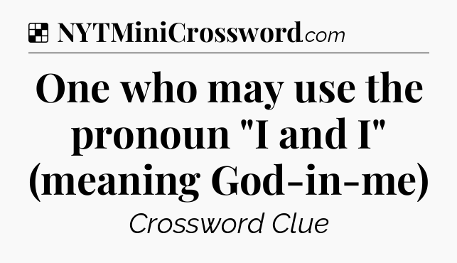 Solution: One who may use the pronoun 