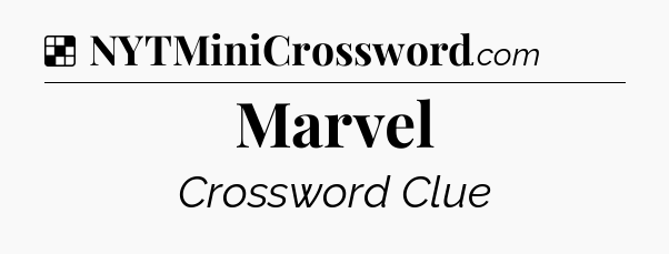Solution: Marvel - NYT Crossword