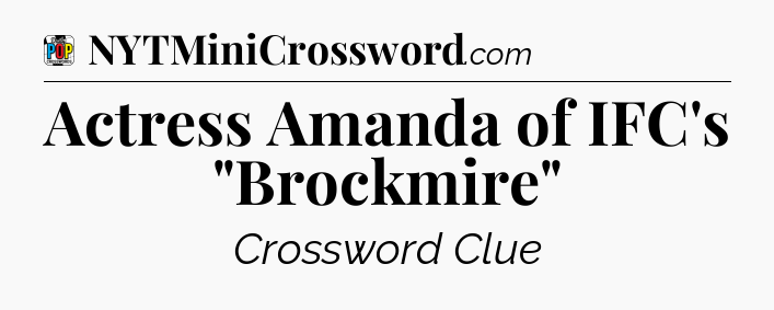 Actress Amanda of IFC's 