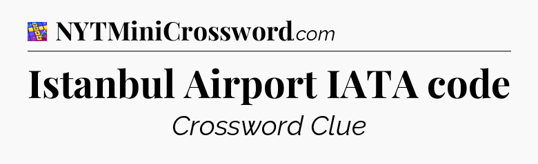 Istanbul Airport IATA code Codycross