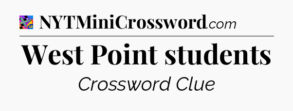 West Point students Crossword Clue