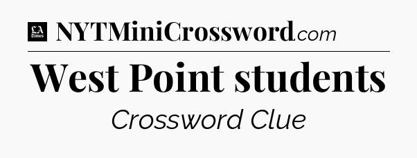 West Point students - LA Times Crossword