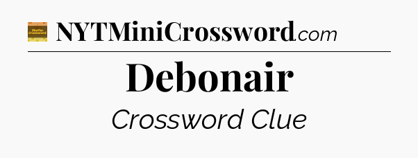 Debonair - Eugene Sheffer Crossword