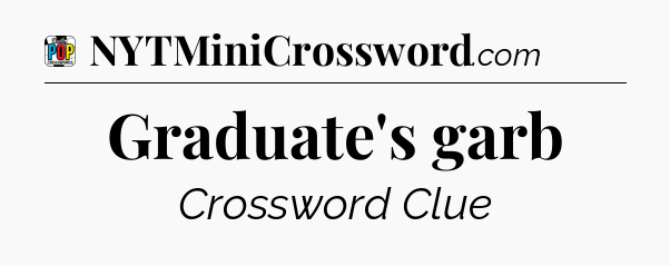 Graduate's garb Crossword Clue