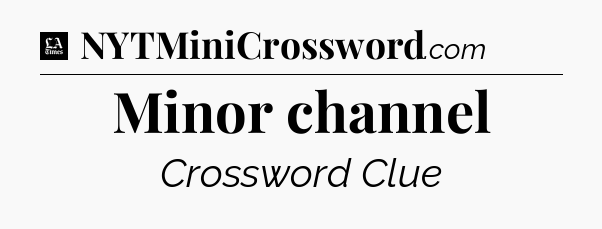 Minor channel - LA Times Crossword