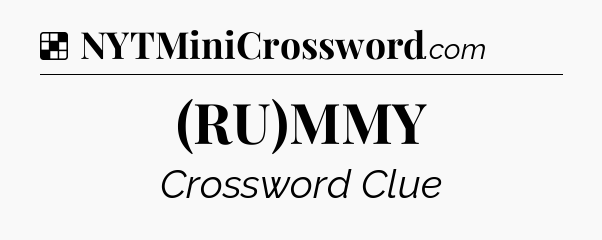 Solution: (RU)MMY - NYT Crossword