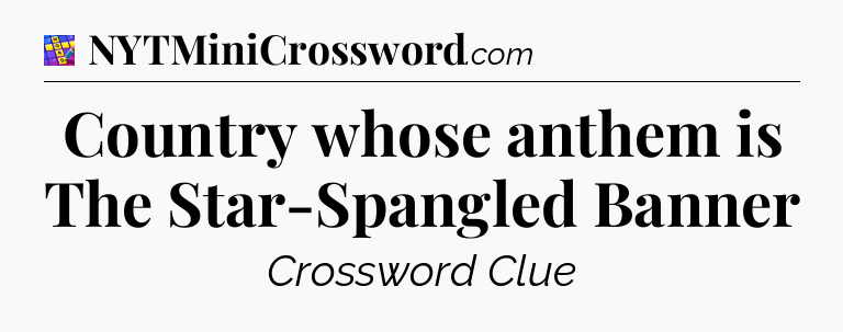 Country whose anthem is The Star-Spangled Banner Codycross