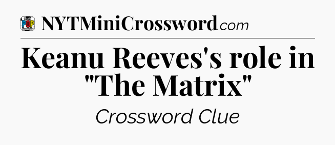 Keanu Reeves's role in 