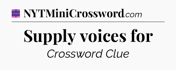 Supply voices for - Thomas Joseph Crossword