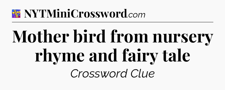 Mother bird from nursery rhyme and fairy tale Codycross