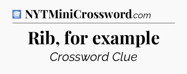 Rib, for example Puzzle Page Crossword Clue