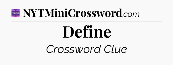 Define - Thomas Joseph Crossword