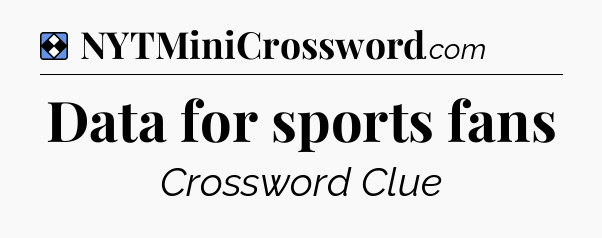 Solution: Data for sports fans - NYT Mini Crossword