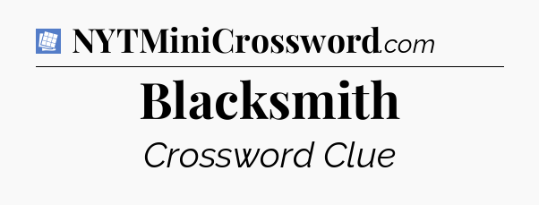 Blacksmith Puzzle Page Crossword Clue