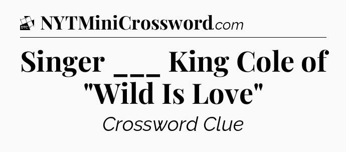 Singer ___ King Cole of 