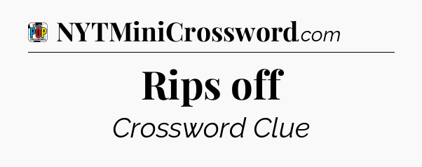 Rips off Crossword Clue